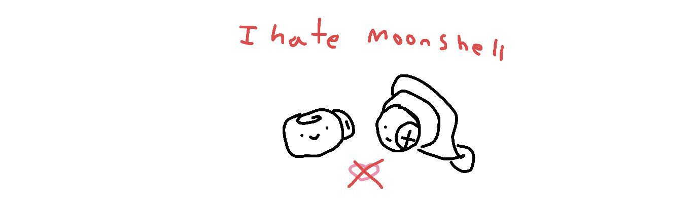 Moonshell..